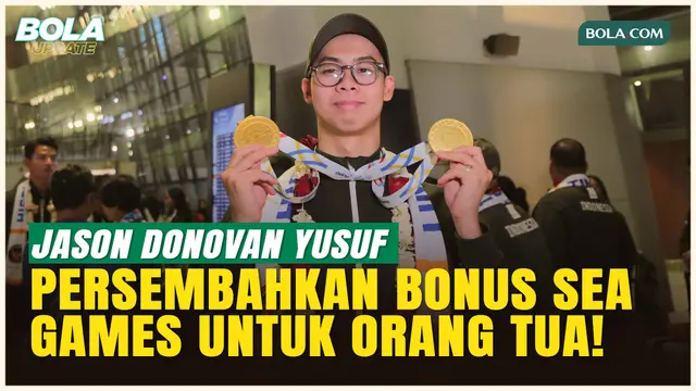 Luar Biasa! Jason Donovan Yusuf Sabet 2 Emas SEA Games 2025, Hadiahkan Bonus untuk Orang Tua