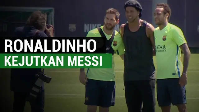 Ronaldinho tiba-tiba datang ke tempat latihan ke Barcelona sehingga mengejutkan Lionel Messi dkk.
