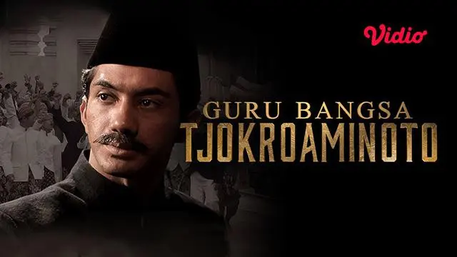 Guru Bangsa: Tjokroaminoto.
