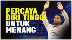 Berita video gelandang Real Madrid, Jude Bellingham, menyampaikan rasa percaya dirinya bisa meraih kemenangan bersama Real Madrid kala berjumpa Manchester City di Etihad Stadium.