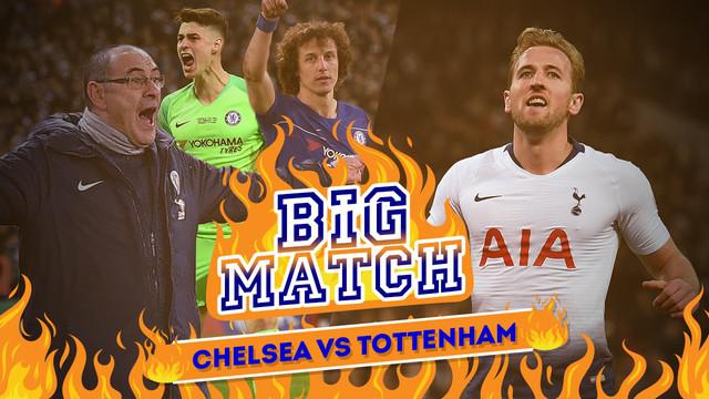 Berita video Big Match yang akan mempertemukan Chelsea dengan Tottenham dalam lanjutan Premier League pekan ke-28.