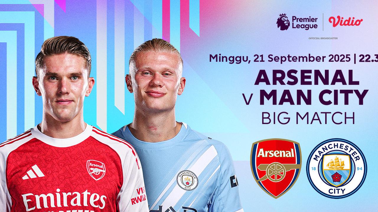 Nonton Live Liga Inggris Arsenal vs Manchester City, Eksklusif di Vidio