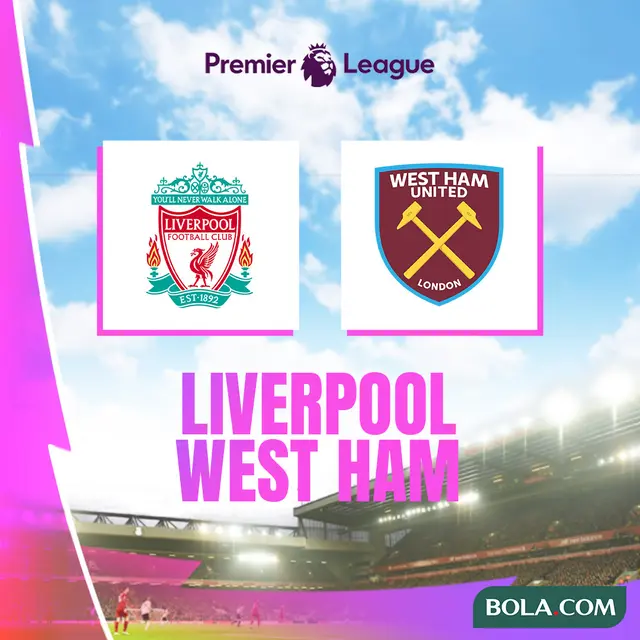 Liga Inggris - Liverpool Vs West Ham United