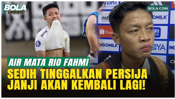 Rio Fahmi Tak Kuasa Menahan Tangis Usai Dipinjamkan Persija
