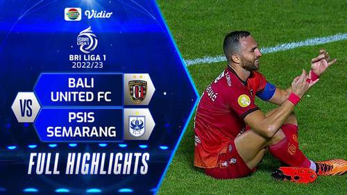 VIDEO: Highlights BRI Liga 1, Bali United Kalahkan PSIS Semarang 3-2
