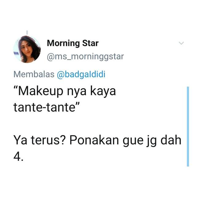 6 Cuitan Netizen Dikomentari Soal Makeup Ini Balasannya Sadis