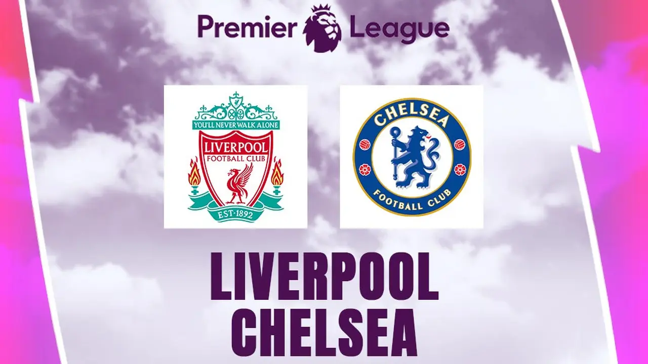 Liga Inggris - Liverpool Vs Chelsea