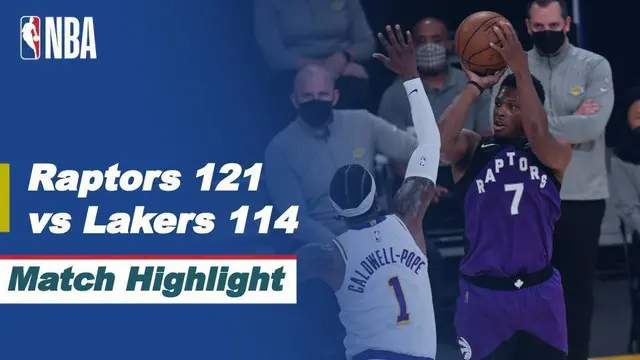 Berita Video Highlights NBA, Toronto Raptors Curi Kemenangan di Kandang LA Lakers 121-114