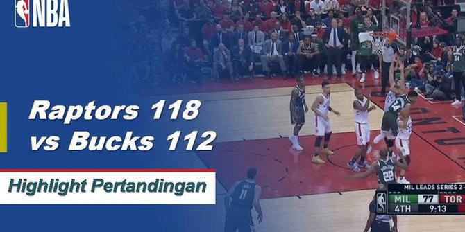 Cuplikan Pertandingan NBA : Raptors 118 Vs Bucks 112