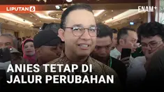 Anies Baswedan Tetap Berada di Jalur Perubahan Meski Ditinggal