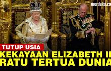 VIDEO: Intip Kekayaan Elizabeth II, Ratu Tertua Dunia yang Tutup Usia