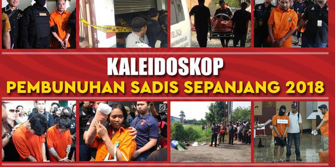 VIDEO: [KALEIDOSKOP] Pembunuhan Sadis Sepanjang 2018