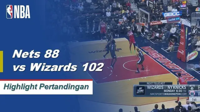 Cuplikan Pertandingan NBA : Nets 88 vs Wizards 102