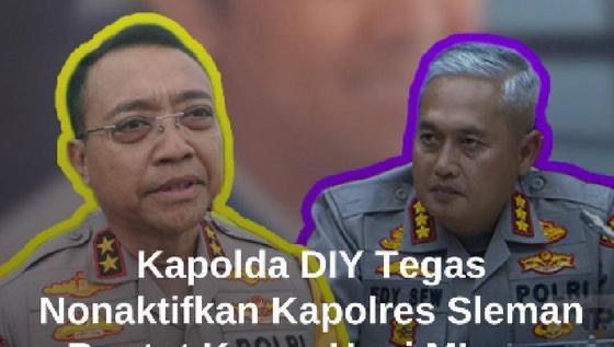Tegas! Kapolda DIY Nonaktifkan Kapolres Sleman Kombes Edy Buntut Kasus Hogi Minaya