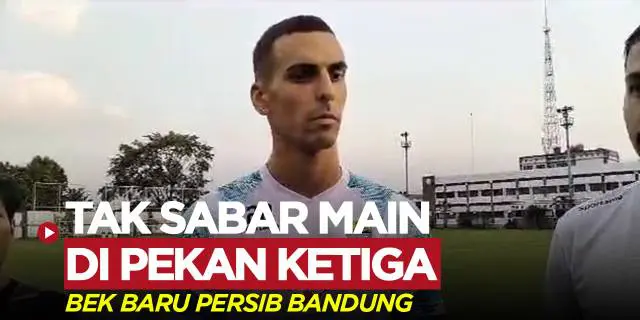 VIDEO: Bek Persib Bandung, Alberto Rodriguez Martin Tak Sabar Sambut Pekan Ketiga BRI Liga 1