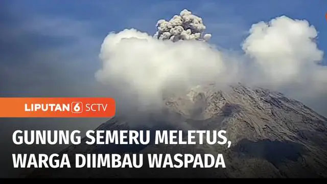 Gunung Semeru di Lumajang, Jawa Timur, kembali meletus, warga diimbau agar tetap waspada mengantisipasi letusan susulan. Berdasarkan pantauan, letusan terjadi 19 kali.