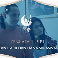 Jelang Ramadan, Begini persiapan yang dilakukan Dylan Carr dan Hana Saraswati.