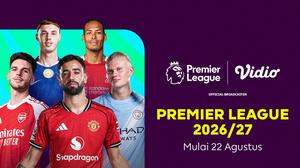Nonton Liga Inggris 2026/27: Head-to-Head dari Pekan Pertama di Vidio