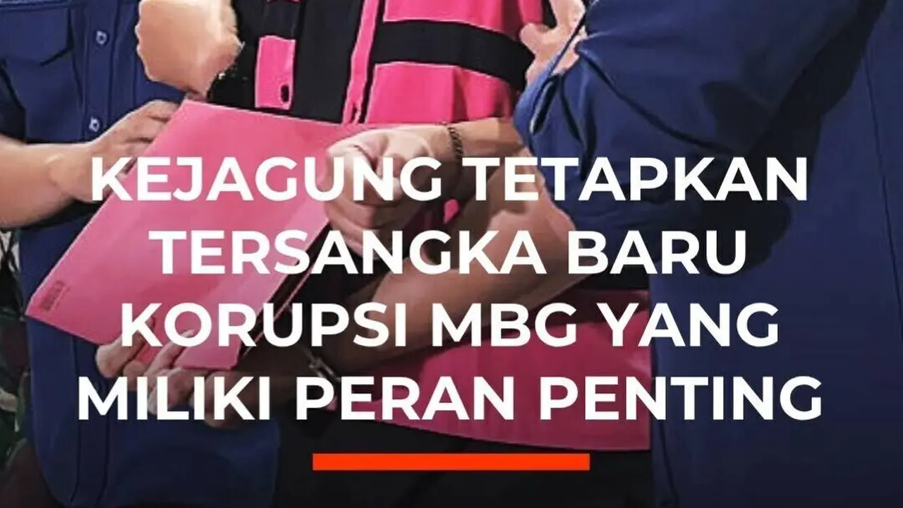 Kejagung Tetapkan Tersangka Baru Korupsi MBG Yang Miliki Peran Penting