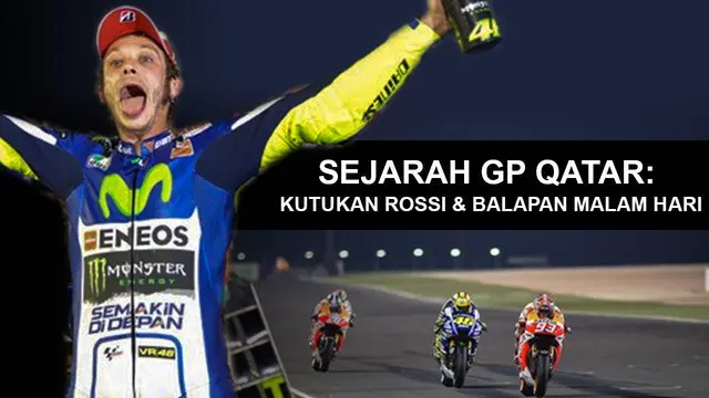 Sejarah GP Qatar: Kutukan Rossi Hingga Balapan Malam Hari