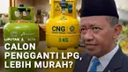 Pemerintah memastikan harga CNG yang akan menggantikan gas LPG nantinya, bisa lebih murah hingga 40 persen.