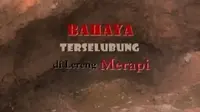Sigi Investigasi: Bahaya Terselubung di Lereng Merapi