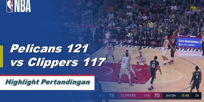 Cuplikan Hasil Pertandingan NBA : Pelicians 121 vs Clippers 117