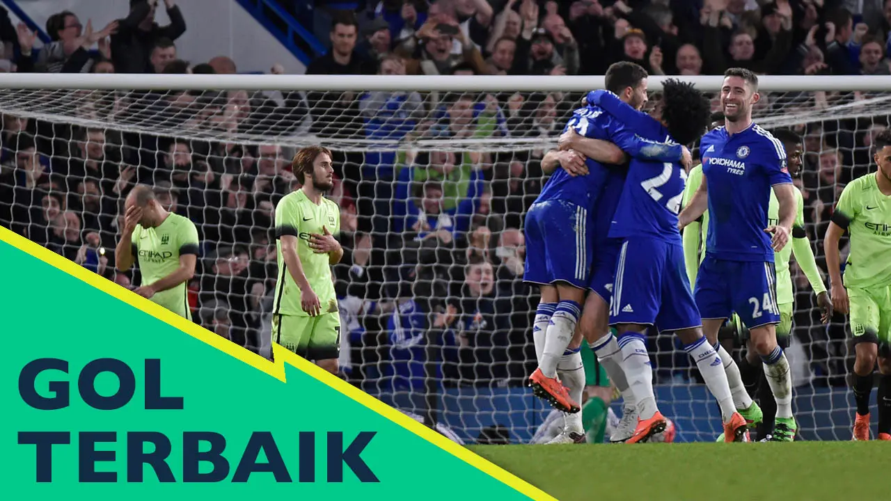5 Gol Terbaik Piala FA: Gol Indah Hazard Singkirkan Man City
