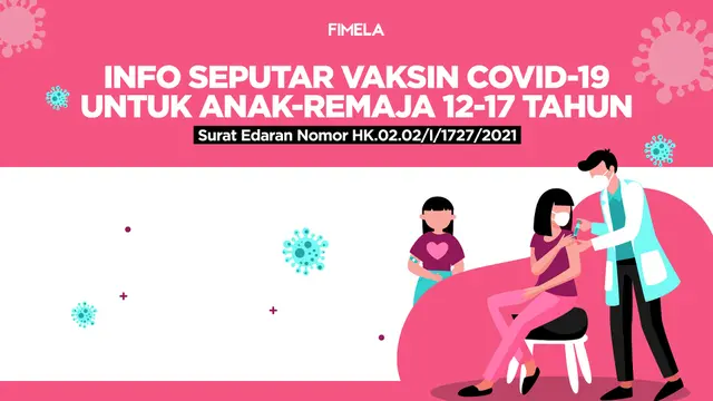 Info Seputar Vaksin Covid-19 Untuk Anak dan Remaja Usia 12 Tahun-17 Tahun