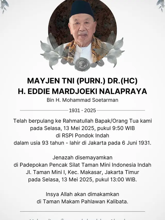Eks Wakil Gubernur Jakarta (1982-1987), Mayjen TNI (Purn) Eddie Mardjoeki Nalapraya tutup usia, Selasa (13/5/2025).