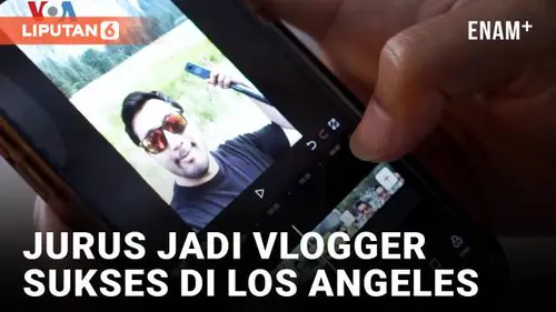 VIDEO: Kisah Orang Semarang Sukses Jadi Vlogger di Los Angeles