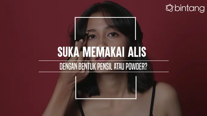 Suka Memakai Alis dengan Bentuk Pensil atau Powder?