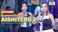 Lirik Lagu Aishiteru 2 Versi Koplo, Duet Ajeng Febria dan Adinda Rahma Trending 3 YouTube Music