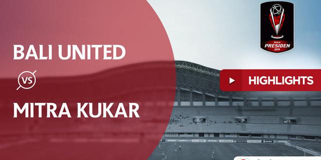 VIDEO: Highlights Piala Presiden, Bali United Vs Mitra Kukar 3-0