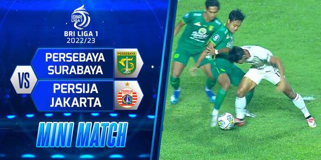 VIDEO: Highlights BRI Liga 1, Persija Jakarta Menang Tipis 1-0 atas Persebaya Surabaya