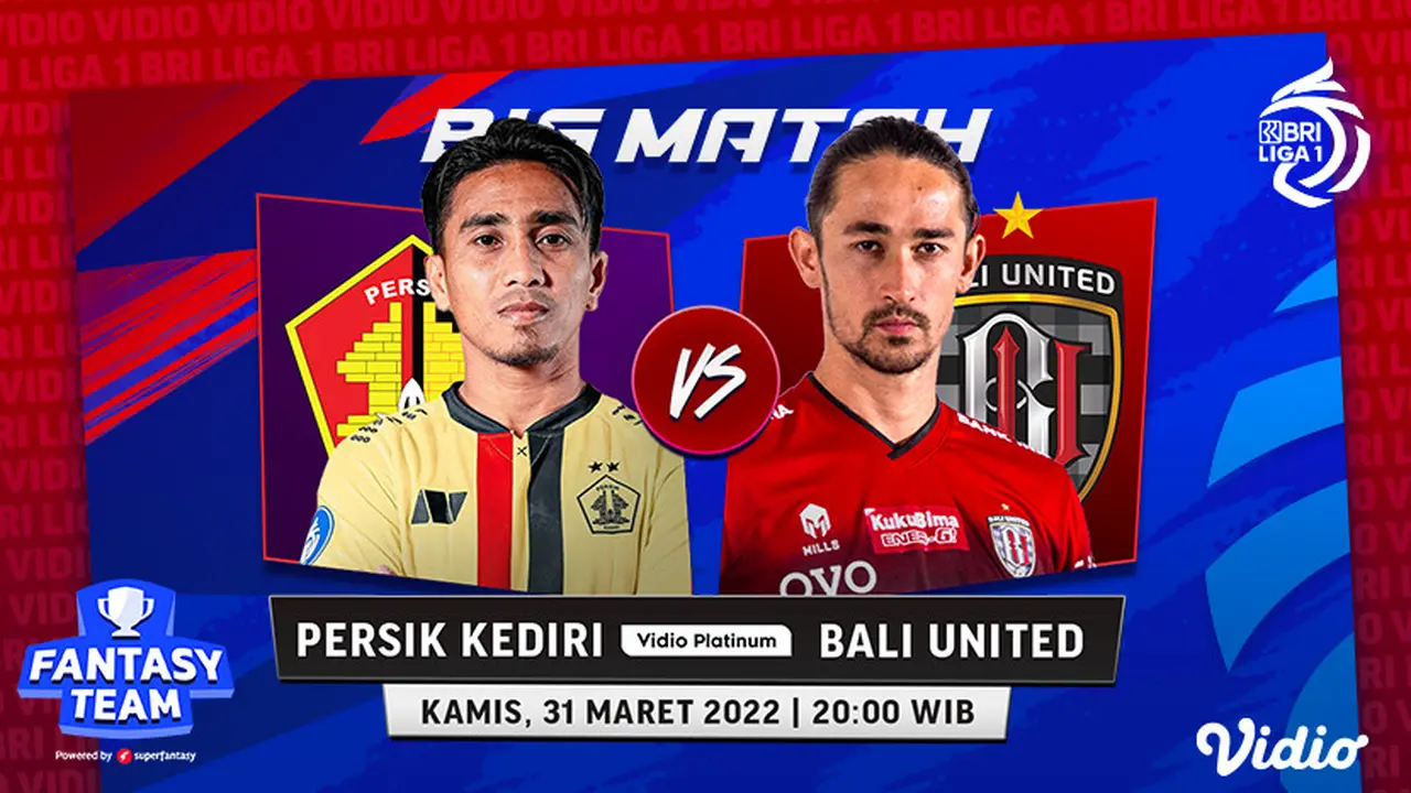 Link Live Streaming BRI Liga 1 : Persik Kediri Vs Bali United di Vidio, Kamis 31 Maret 2022