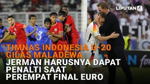Timnas Indonesia U-20 Gilas Maladewa, Jerman Harusnya Dapat Penalti Saat Perempat Final Euro