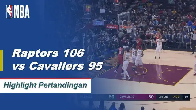 Cuplikan Pertandingan NBA : Raptors 106 vs Cavaliers 95
