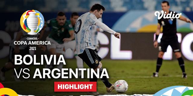 VIDEO: Highlights Copa America 2021, Argentina Melaju ke Perempat Final Usai Bungkam Bolivia 4-1