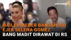 Mulai dari Hailey Bieber bantah isu ejek Selena Gomez hingga Bang Madit dirawat di RS di News Flash Showbiz Liputan6.com.