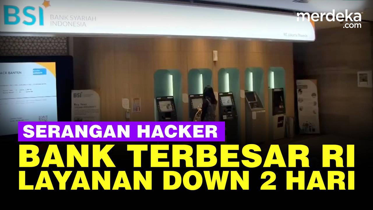 VIDEO: Bank Syariah Terbesar RI Alami Gangguan Layanan 2 Hari, Diduga Diserang Hacker