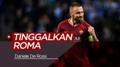 Berita video Daniele De Rossi yang meninggalkan AS Roma setelah manajemen tidak memperpanjang kontraknya.