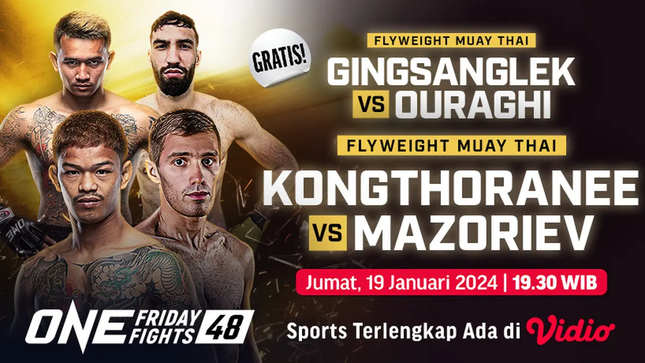 Link Live Streaming ONE Championship: ONE Friday Fights 48 Gratis di Vidio, 19 Januari 2024
