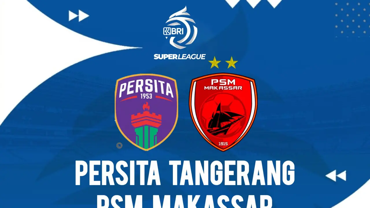 Persita Tangerang vs PSM Makassar, BRI Super League