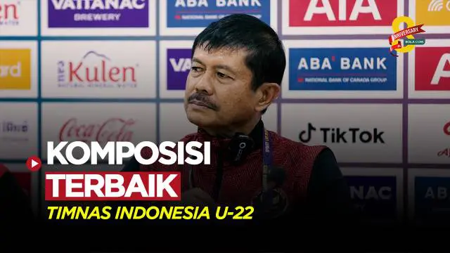 VIDEO: Indra Sjafri Sebut Timnas Indonesia U-22 Sudah Menemukan Komposisi Terbaik di SEA Games 2023