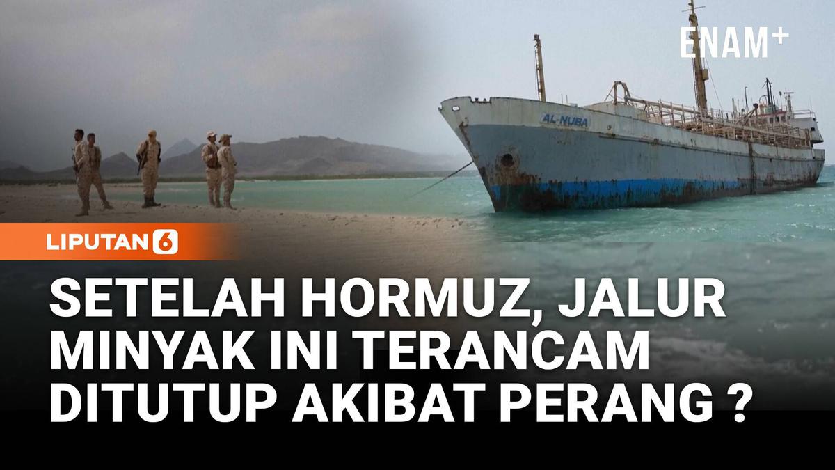 Setelah Hormuz, Jalur Minyak dan Perdagangan Ini Terancam Ditutup ?