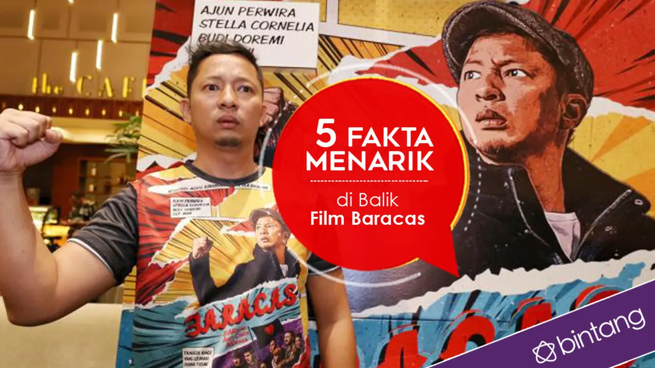 [Bintang] 5 Fakta Menarik di Balik Film Baracas