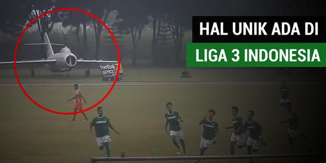VIDEO: Hal Unik di Liga 3 Indonesia, Skor 23-0 Hingga Pesawat Parkir di Lapangan