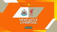 Prediksi&nbsp;Newcastle United vs Liverpool - Premier League 2025/2026. (Bola.com/Gregah Nurikhsani)
