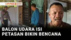 Kelakuan pemain petasan di Tulungagung, Jawa Timur. Petasan dalam jumlah banyak dinaikkan ke balon udara dan dilepas begitu saja. Buntutnya saat petasan jatuh dari udara menimpa pemukiman. Menyebabkan satu rumah dan sebuah mobil mengalami kerusakan d...
